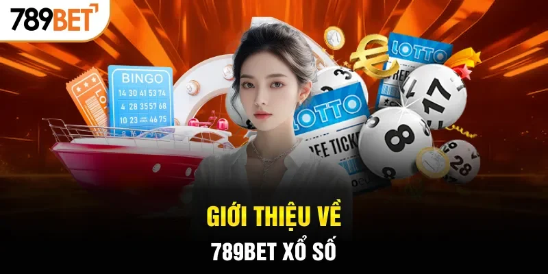 Giới thiệu về 789BET xổ số