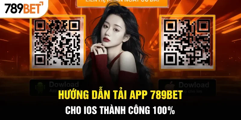 Hướng dẫn tải app 789BET cho iOs thành công 100%