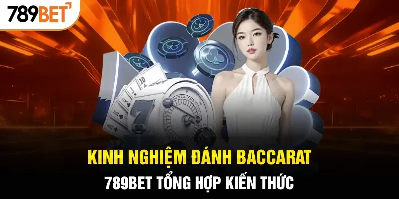 Kinh nghiệm đánh Baccarat